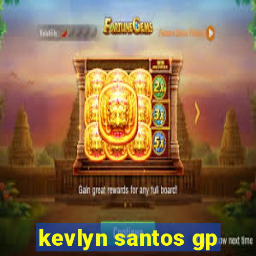 kevlyn santos gp